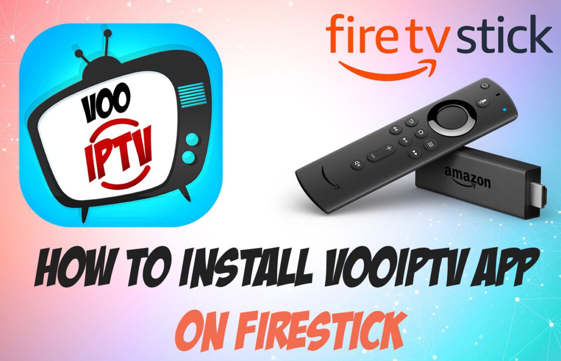 Comment installer l'application VooIPTV sur Firestick & Fire TV