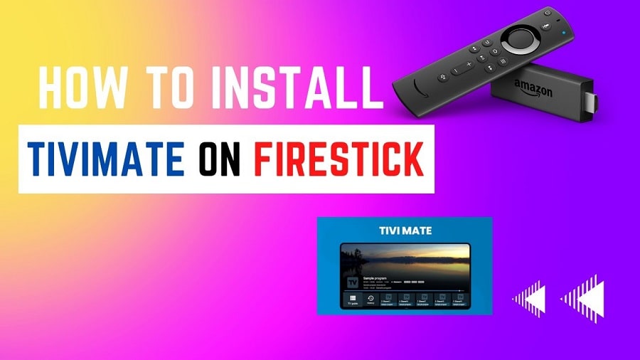 How to Install TiviMate on Firestick